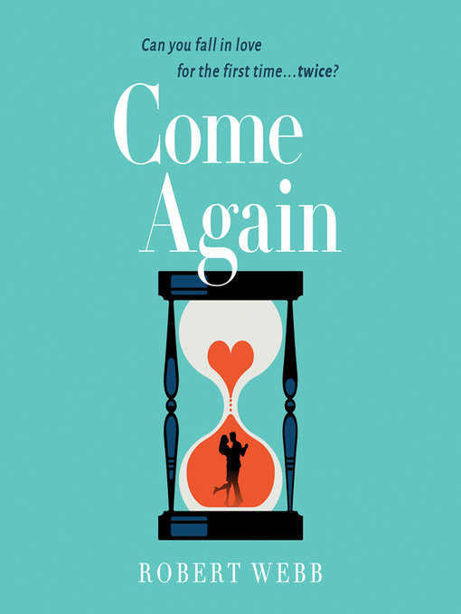 Title details for Come Again by Robert Webb - Wait list